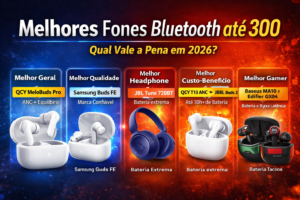 🎧 Melhores fones Bluetooth até 300 reais em 2026-Qual vale mais a pena comprar?